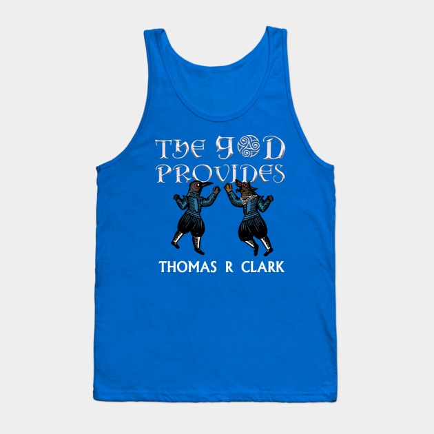 The God Provides Woodcut Tank Top by Thomas R Clark